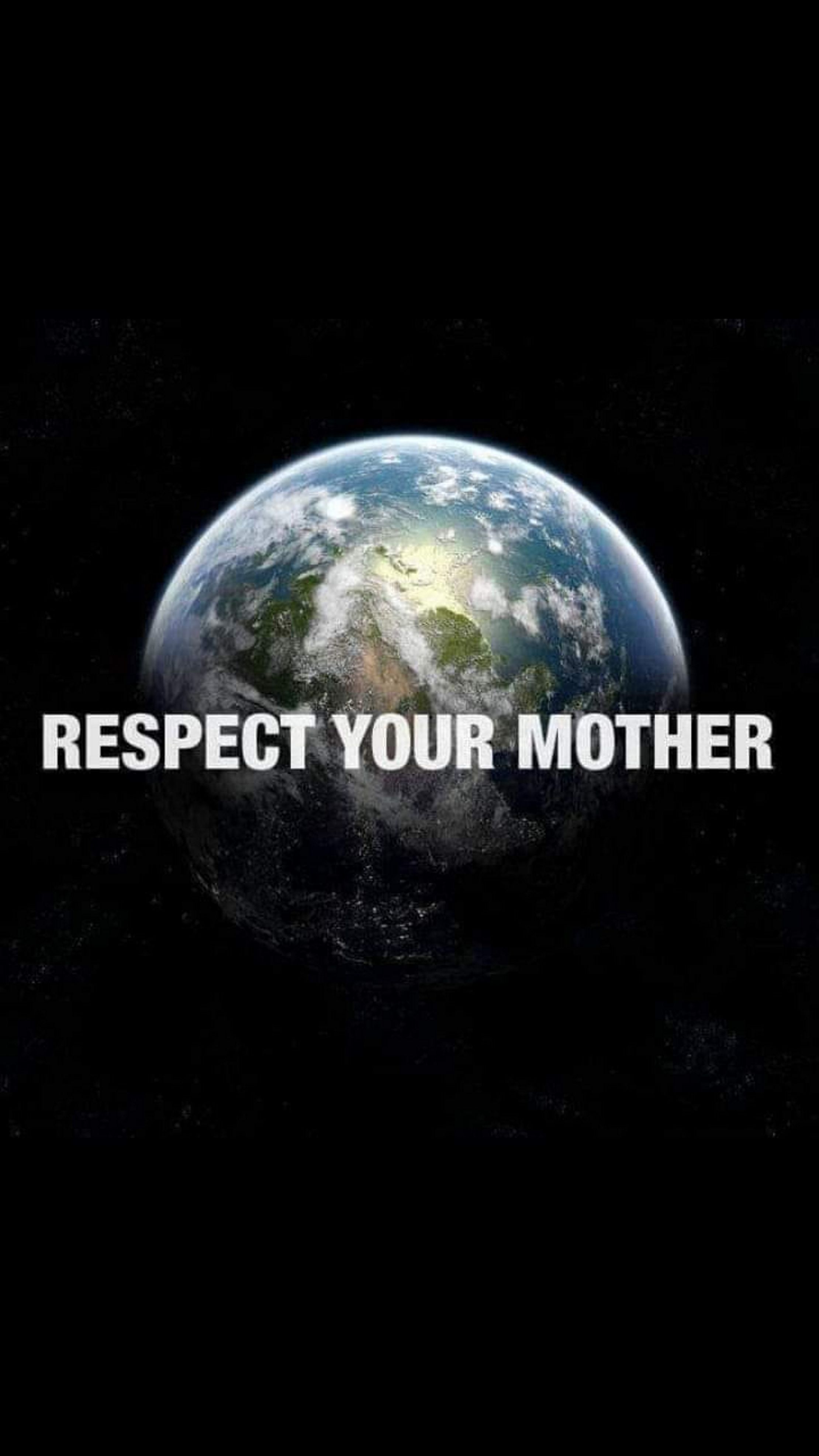 Respect your mother